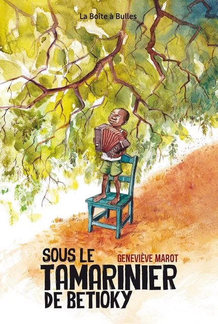 Sous le tamarinier de Betioky - Geneviève Marot - BOITE A BULLES