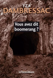 VOUS AVEZ DIT BOOMERANG ?