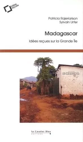 Madagascar - Sylvain Urfer, Patricia Rajeriarison - CAVALIER BLEU