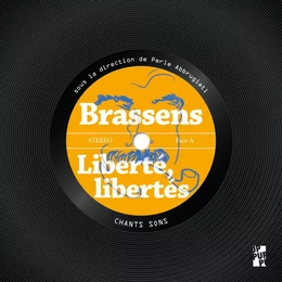 Brassens. Liberté, libertés