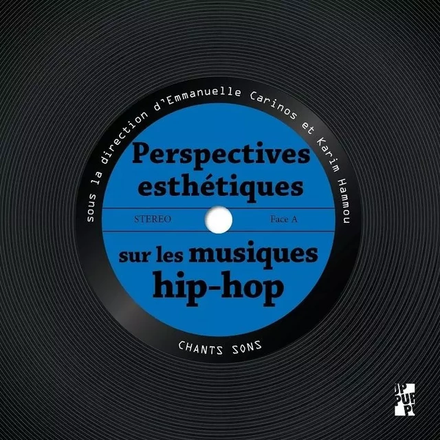 Perspectives esthétiques sur les musiques hip-hop - Emmanuelle Carinos, Karim Hammou - PU PROVENCE