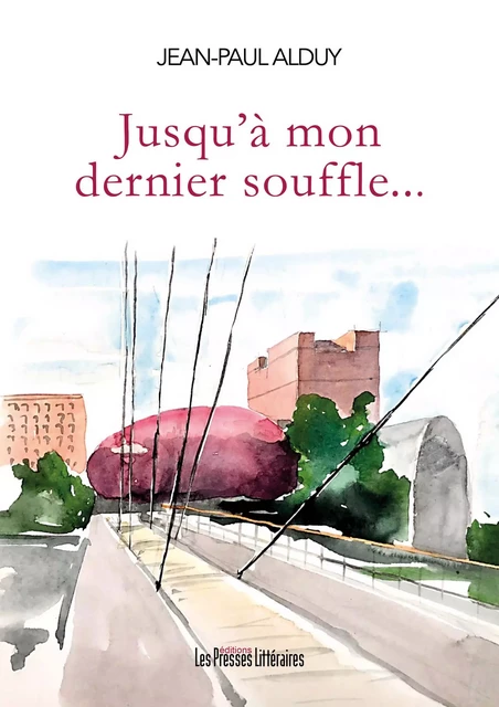 Jusqu’à mon dernier souffle - Jean-Paul Alduy - PRESSES LITTERA