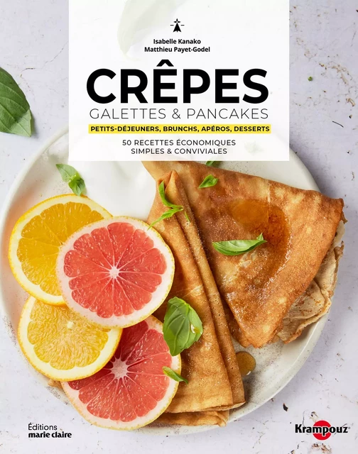 Crêpes, pancakes & galettes - Isabelle Kanako, Matthieu Payet-godel - MARIE-CLAIRE