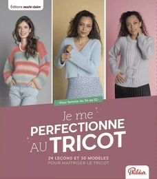 Je me perfectionne au tricot 