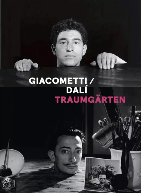 Giacometti / Dalí - Traumgärten - Émilie BOUVARD, Serena BUCCALO-MUSSELY, Camille LESOUEF, Jeanette Zwingenberger, Philippe Büttner - FAGE