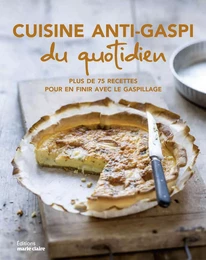 Cuisine anti-gaspi du quotidien