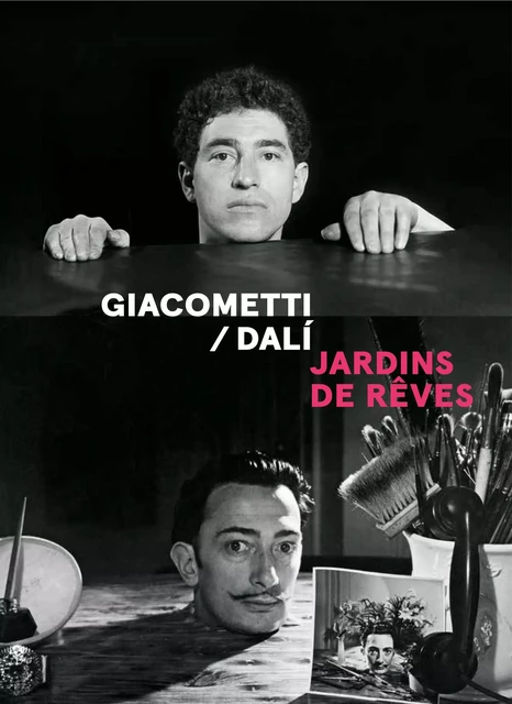 Alberto Giacometti / Dalí - Jardins de rêves - Serena BUCCALO-MUSSELY, Philippe Büttner, Camille LESOUEF, Jeanette Zwingenberger, Émilie BOUVARD - FAGE