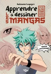 Apprendre à dessiner les mangas - spécial personnages