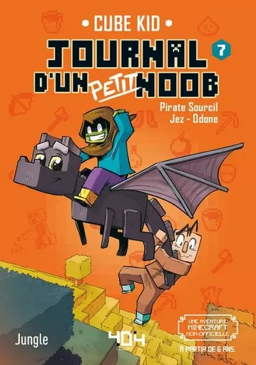 Journal d'un petit Noob - Tome 7 Apprivoiser la bête ! -  Cube Kid,  Jungle, Laura Rivière,  Piratesourcil,  Jez,  Odone - edi8