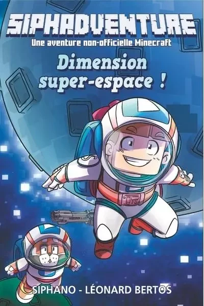 Siphadventure - Dimension super-espace ! - Tome 2 - Léonard Bertos,  Siphano,  Soleil - edi8