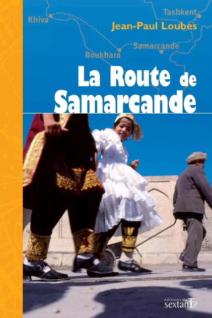 La route de Samarcande -  - SEXTANT