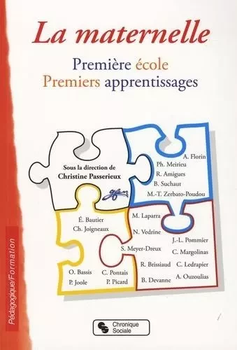 La maternelle première école, premiers apprentissages -  Passerieux chri - CHRONIQUE SOCIA