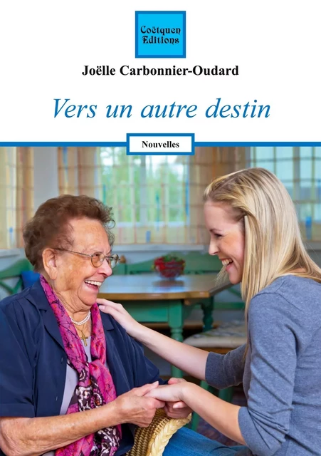 Vers un autre destin - Joëlle Carbonnier - COETQUEN