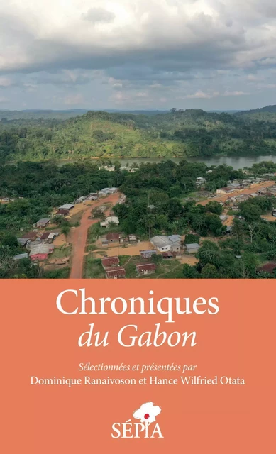 Chroniques du Gabon - Dominique Ranaivoson, Hance Wilfried Otata - Sépia