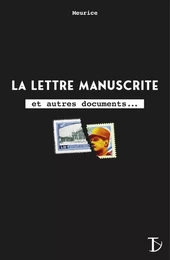 La lettre manuscrite - et autres documents