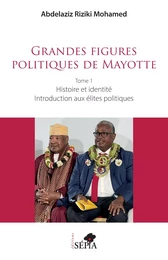 Grandes figures politiques de Mayotte