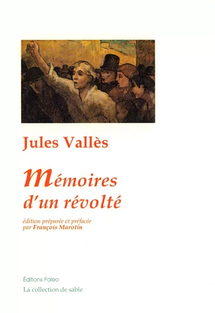 Mémoires d'un révolté - Jules Vallès - PALEO