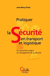 Pratiquer la Sécurité en transport et logistique