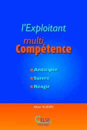 L’exploitant multicompétence