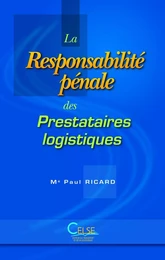 La responsabilité pénale des prestataires logistiques