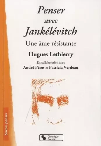 PENSER AVEC JANKELEVITCH - Hugues Lethierry - CHRONIQUE SOCIA