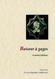 Baiseur à gages et autres fabliaux.