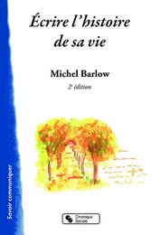 Écrire l'histoire de sa vie