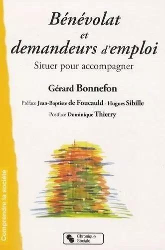 Bénévolat et demandeurs d'emploi situer pour accompagner - GERARD Bonnefon - CHRONIQUE SOCIA