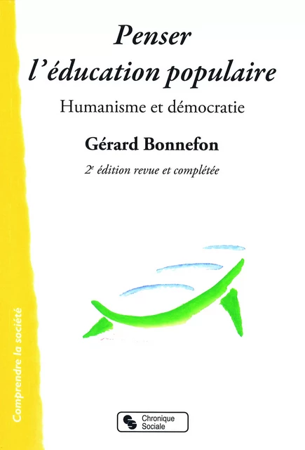 PENSER L'EDUCATION POPULAIRE 2E ED REVUE ET AUGMENTÉE - GERARD Bonnefon - CHRONIQUE SOCIA