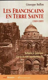 Les franciscains en Terre Sainte (1869- 1889)