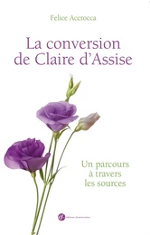 La conversion de claire d'Assise