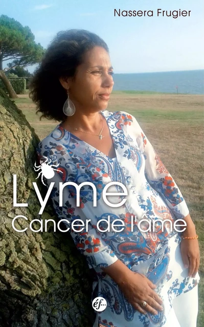 Lyme, cancer de l'âme - Nassera Frugier - FRANCISCAINES