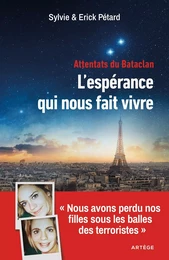 Attentats du Bataclan : l'espérance qui nous fait vivre