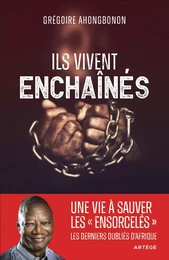 Ils vivent enchaînés