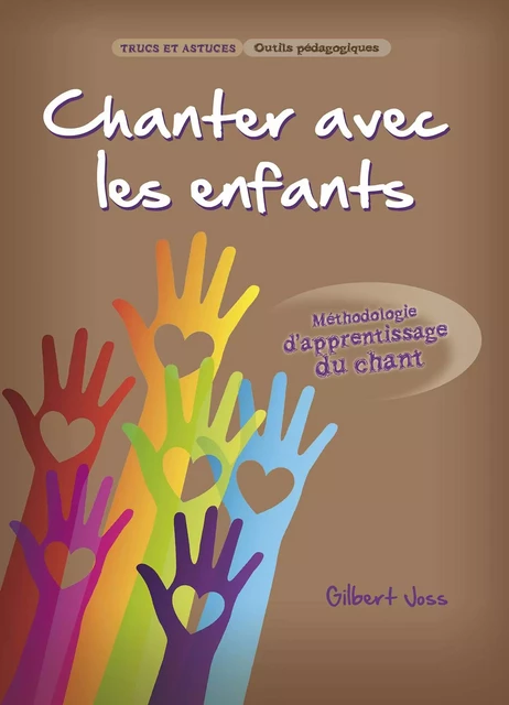 Chanter avec les enfants - Gilbert Joss - LECTURE BIBLE F