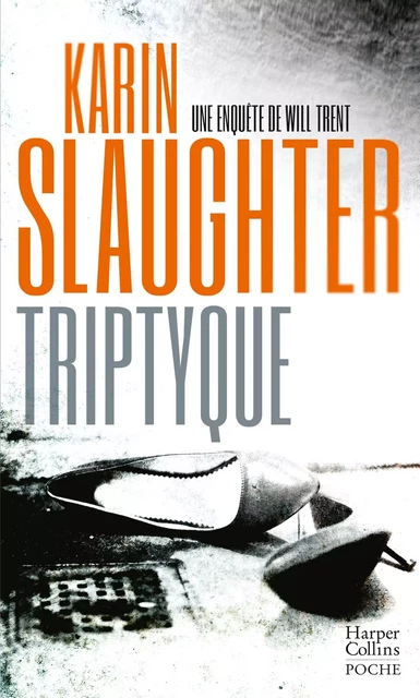 Triptyque - Karin Slaughter - HARPERCOLLINS