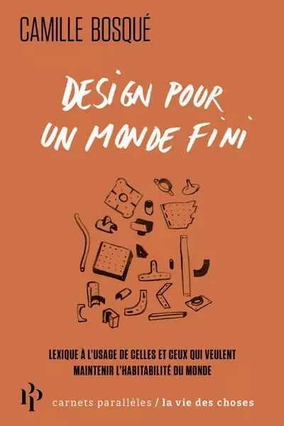 Design pour un monde fini - Camille Bosqué - Premier parallele