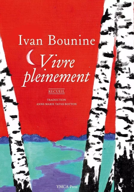 Vivre pleinement - Ivan BOUNINE - YMCA PRESS