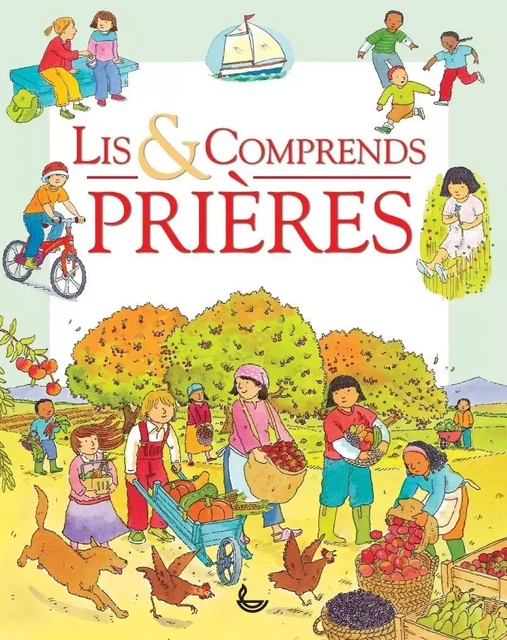 Lis & comprends -- prières - Sophie Piper - LECTURE BIBLE F