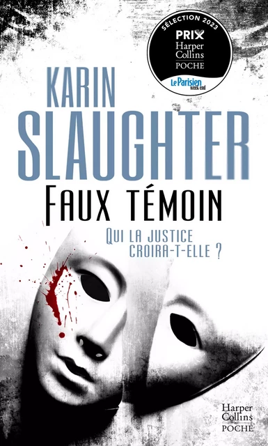 Faux témoin - Karin Slaughter - HARPERCOLLINS