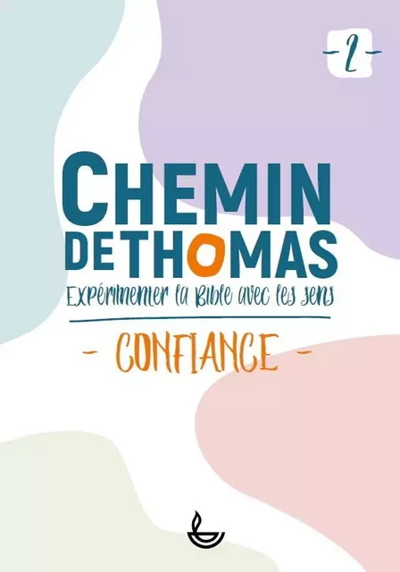 Chemin de Thomas - 2 -  LLB France et LLB Suisse romande - LECTURE BIBLE F