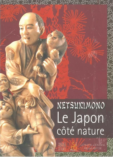 NETSUKIMONO, le Japon côté nature - F. GONSE - DEPT MEUSE