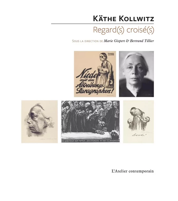 Käthe Kollwitz - Regard(s) croisé(s) -  - L'Atelier Contemporain