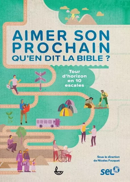 Aimer son prochain, qu'en dit la Bible -  Collectif - LECTURE BIBLE F