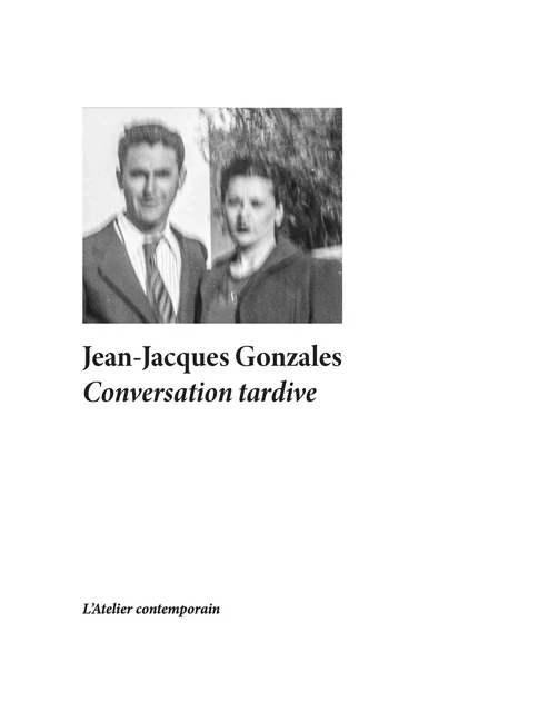 Conversation tardive - Jean-Jacques Gonzales - L'Atelier Contemporain