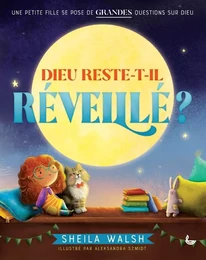 Dieu reste-t-il réveillé ?