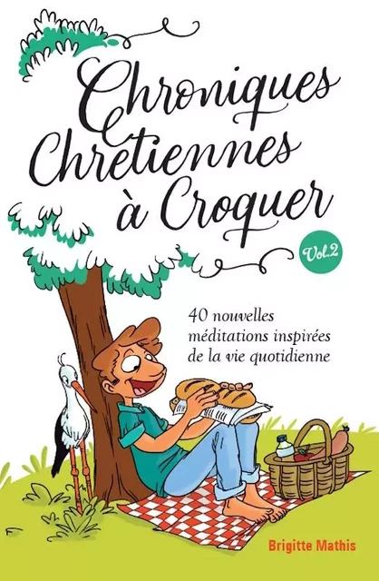 Chroniques chrétiennes à croquer 2 - Brigitte Mathis - LECTURE BIBLE F