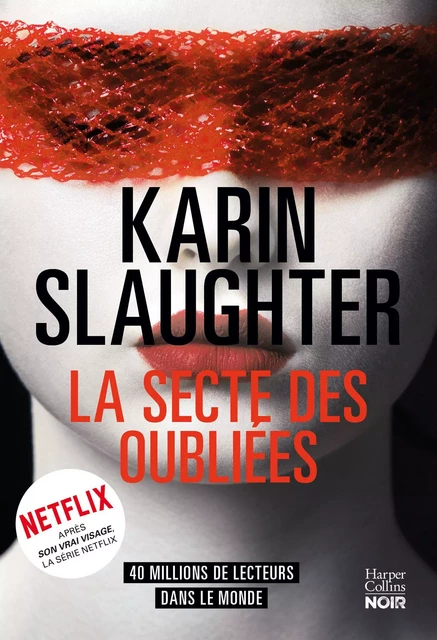 La Secte des oubliées - Karin Slaughter - HARPERCOLLINS