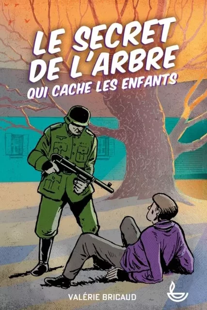 Le secret de l'arbre qui cache les enfants - Valérie Bricaud - LECTURE BIBLE F