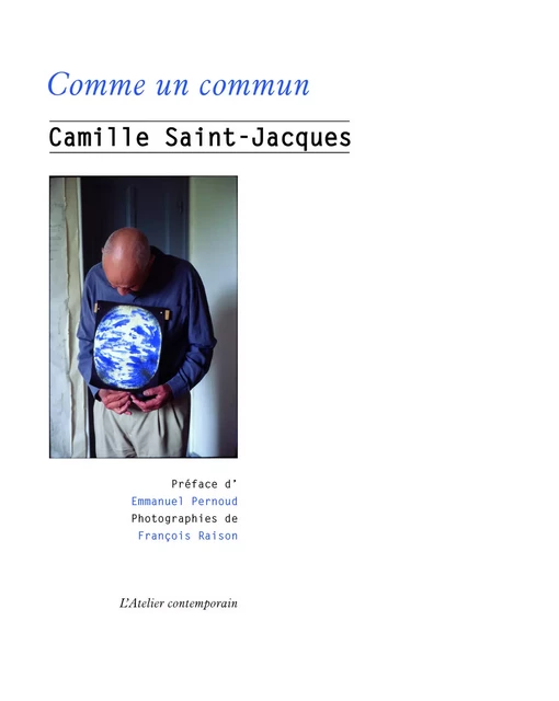 Comme un commun - Camille Saint-Jacques - L'Atelier Contemporain